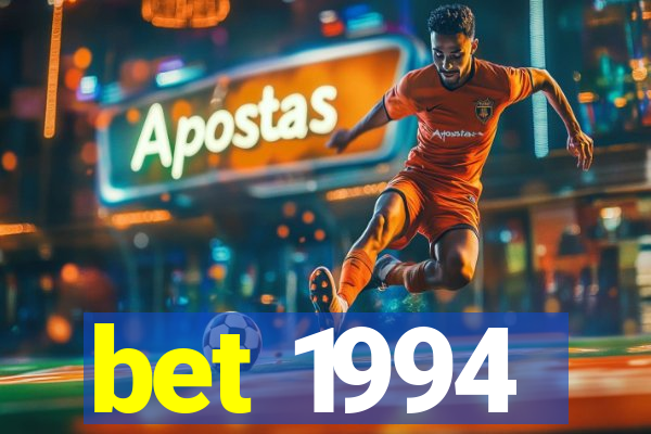 bet 1994